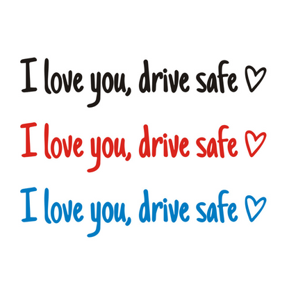 Sticker Rétroviseur Voiture “I Love You, Drive Safe” – Autocollant Décoratif Étanche Multi-Couleurs